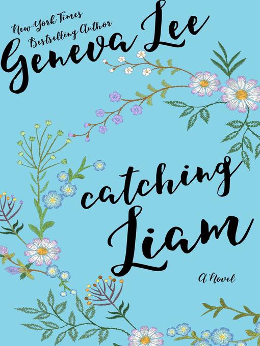 Title details for Catching Liam by Geneva Lee - Available